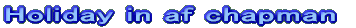 Holiday in af chapman