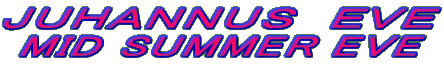 itg`mmtr@dud
MID SUMMER EVE
